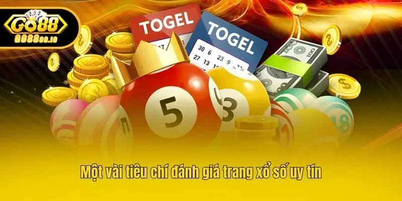 Một vài tiêu chí đánh giá trang xổ số uy tín