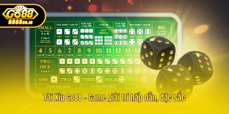 Tài Xỉu Go88 - Game giải trí hấp dẫn, đặc sắc