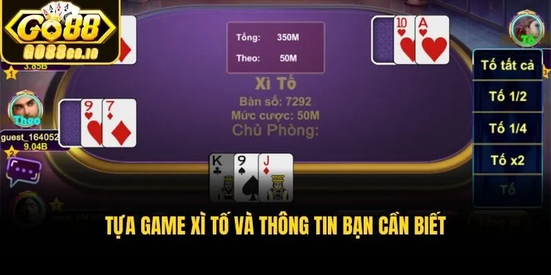 Tựa game xì tố và thông tin bạn cần biết